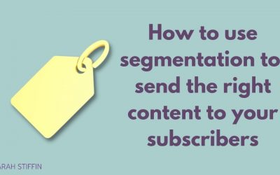 How to use segmentation to send the right content to your email subscribers