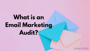 Blog what is an email marketing audit?