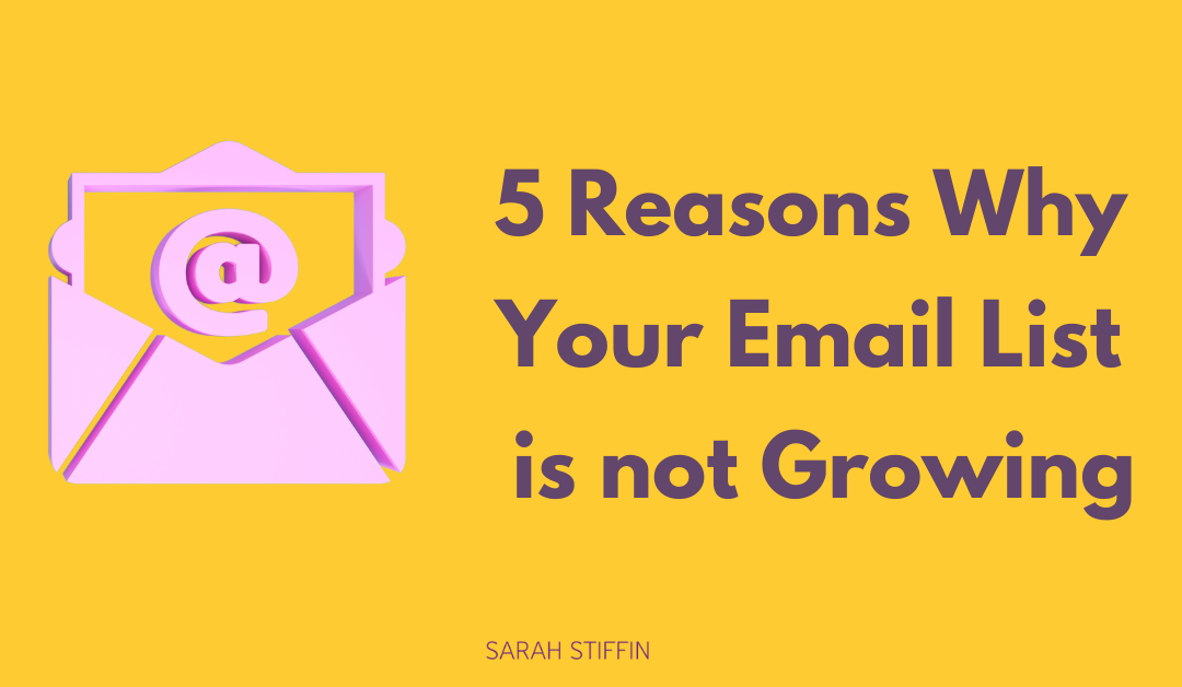 5 reasons why your emai list isn't growing