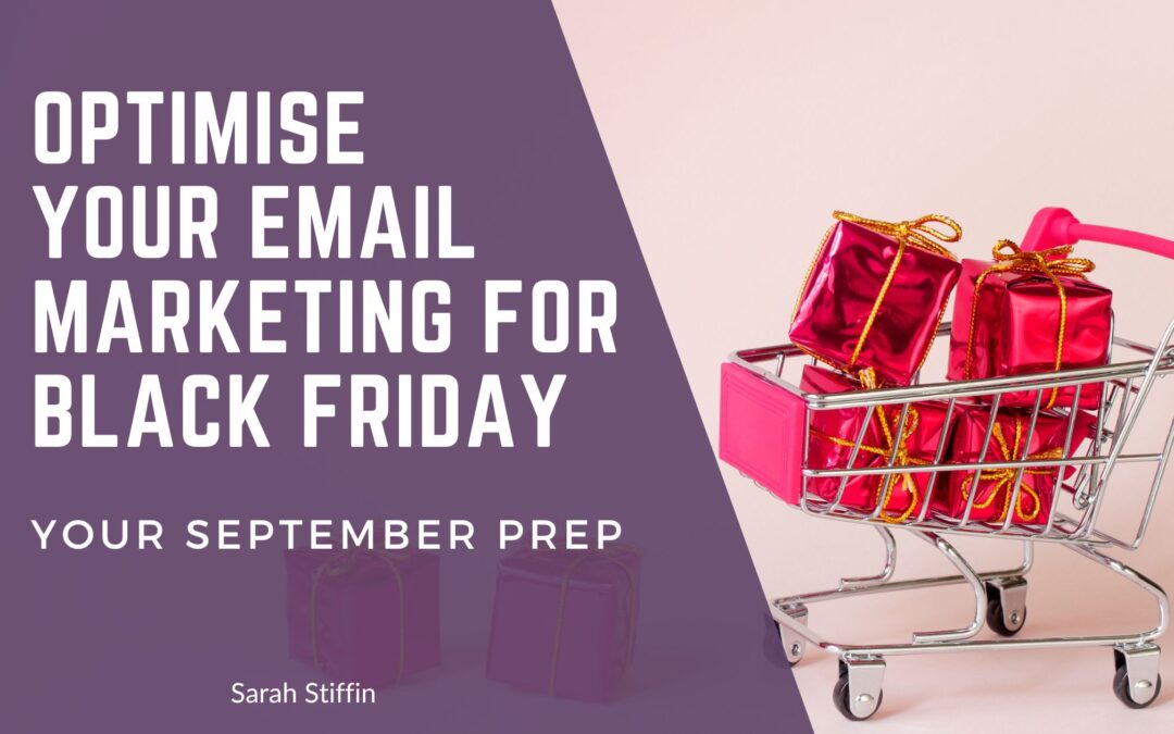 Optimising Email Marketing for Black Friday: September Prep for E-commerce Brands