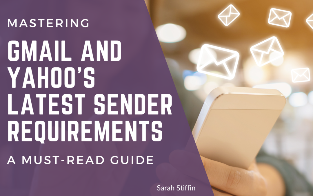 Mastering the New Gmail and Yahoo Sender Requirements