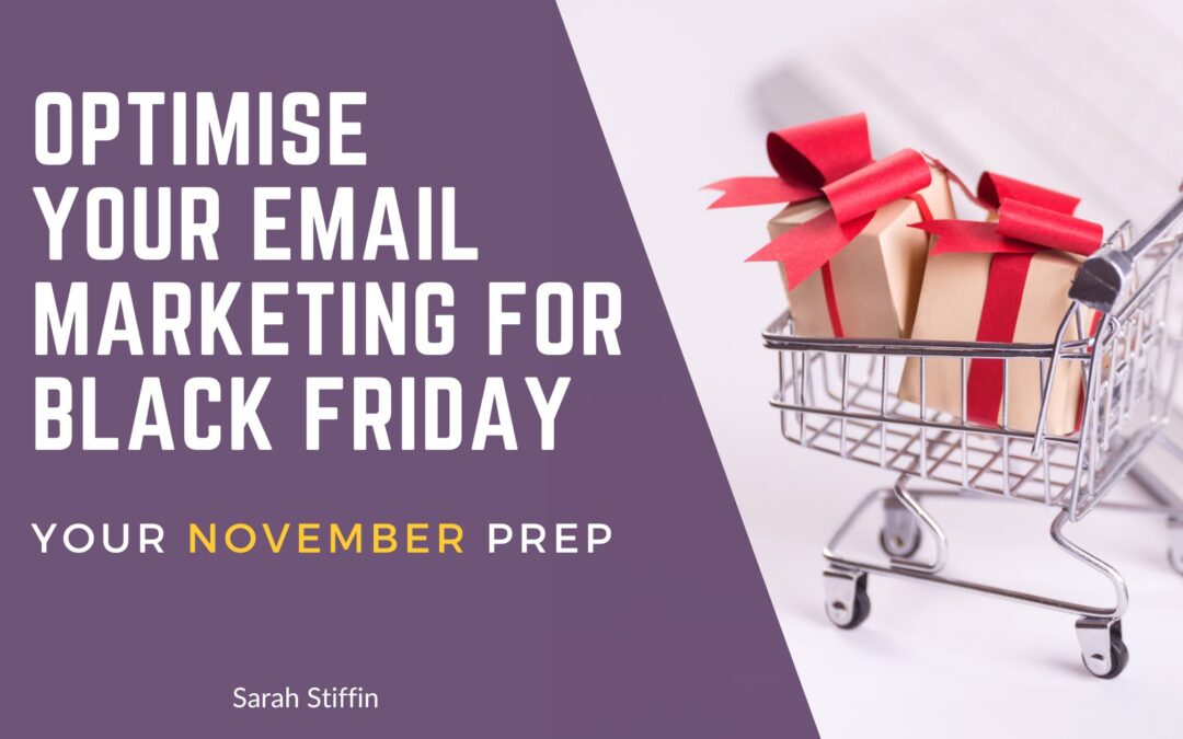 Optimise your email marketing for Black Friday - your november prep