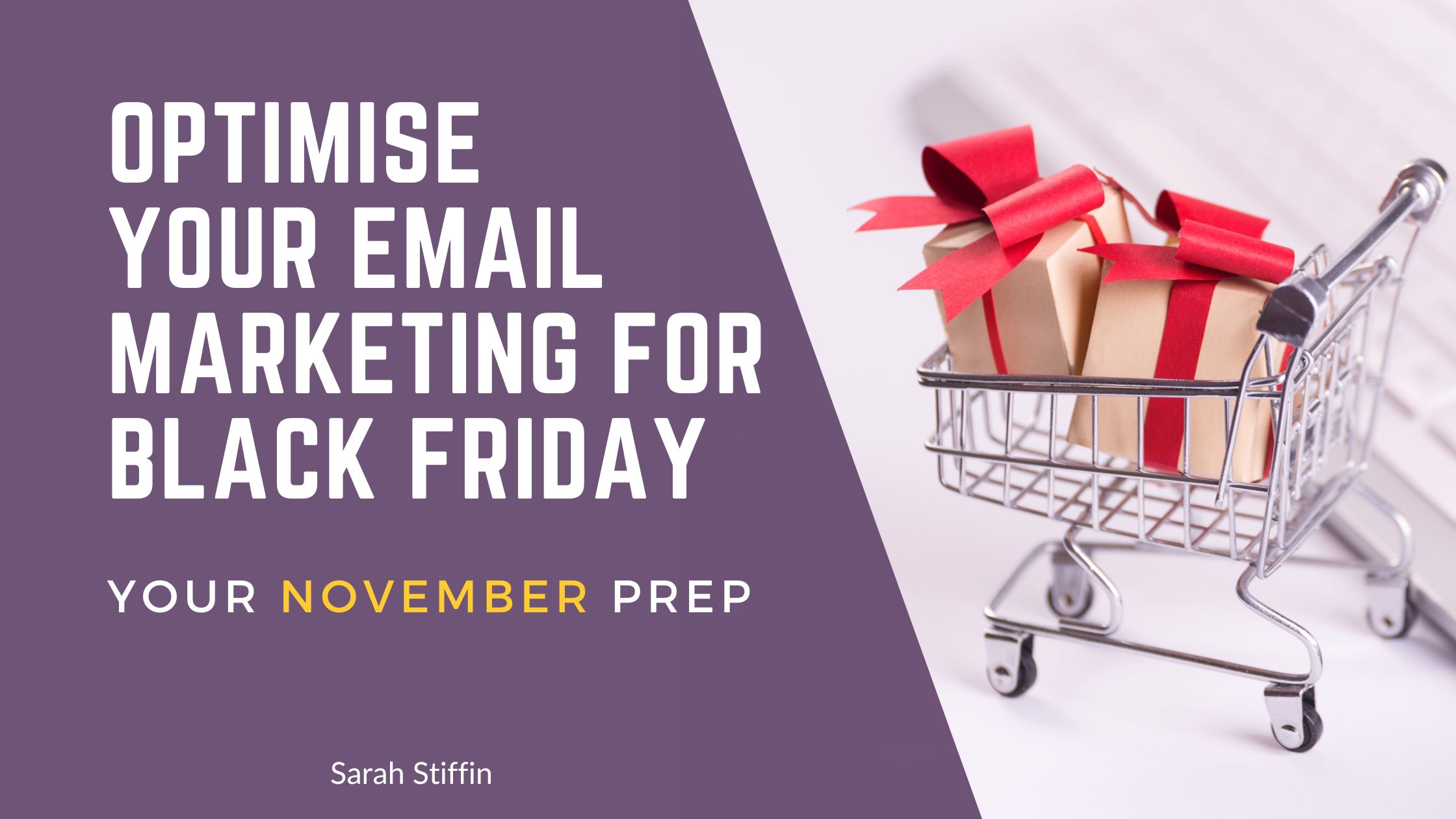 Optimise your email marketing for Black Friday - your november prep